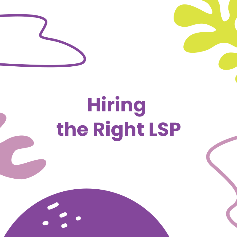 8 Key Considerations for Hiring the Right Language Service Provider